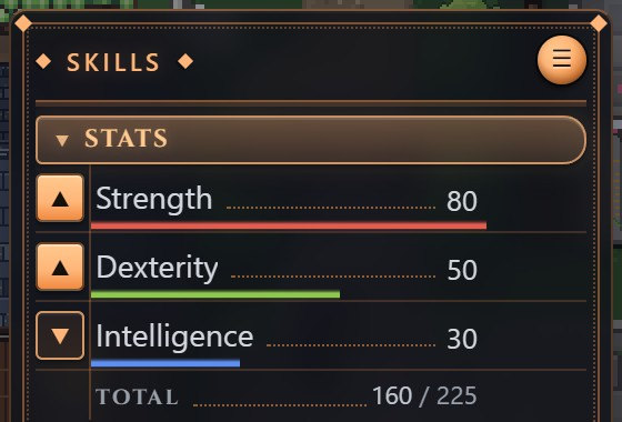 The Stats group of the Skills panel: Strength 80 and Dexterity 50 with up arrows, Intelligence 30 with a down arrow, and a total of 160 out of 225